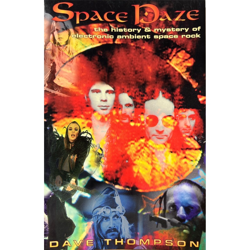 Space Daze: The History and Mystery of Ambient Electronic Space Rock (Paperback Book)