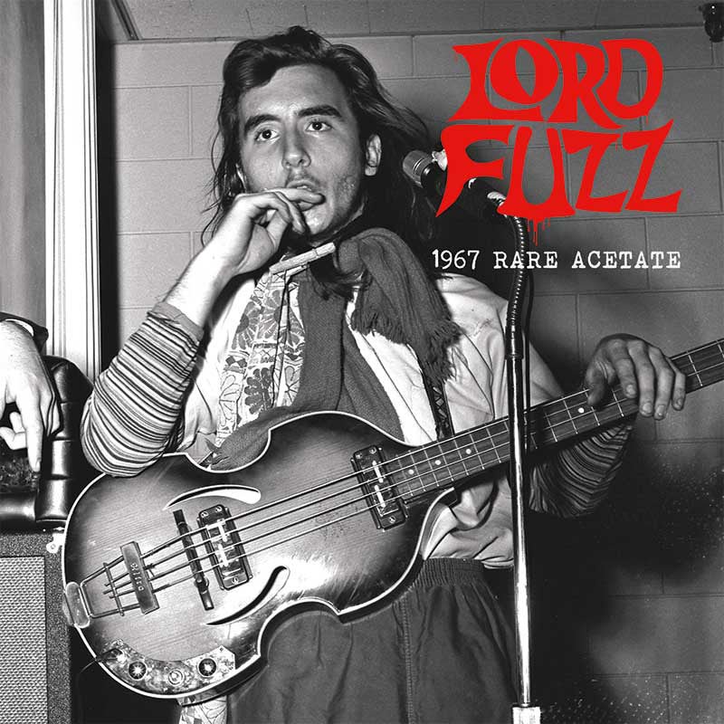 Lord Fuzz – 1967 Rare Acetate (Limited Edition 7″ EP)