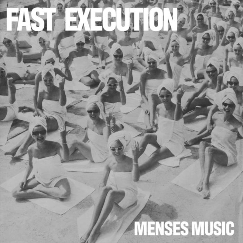 Fast Execution “Menses Music” 10″