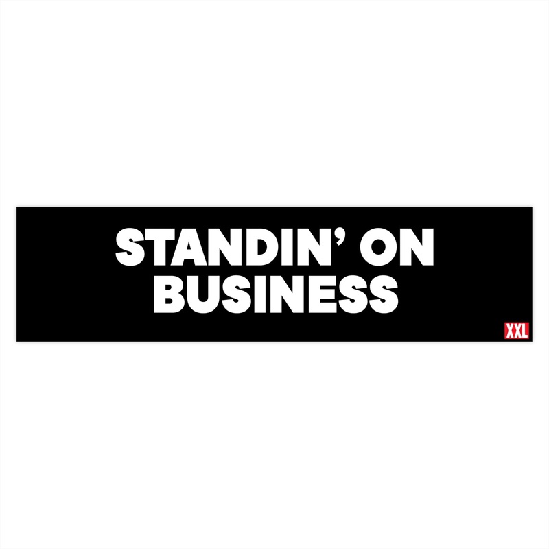 Standin’ on Business Bumper Sticker