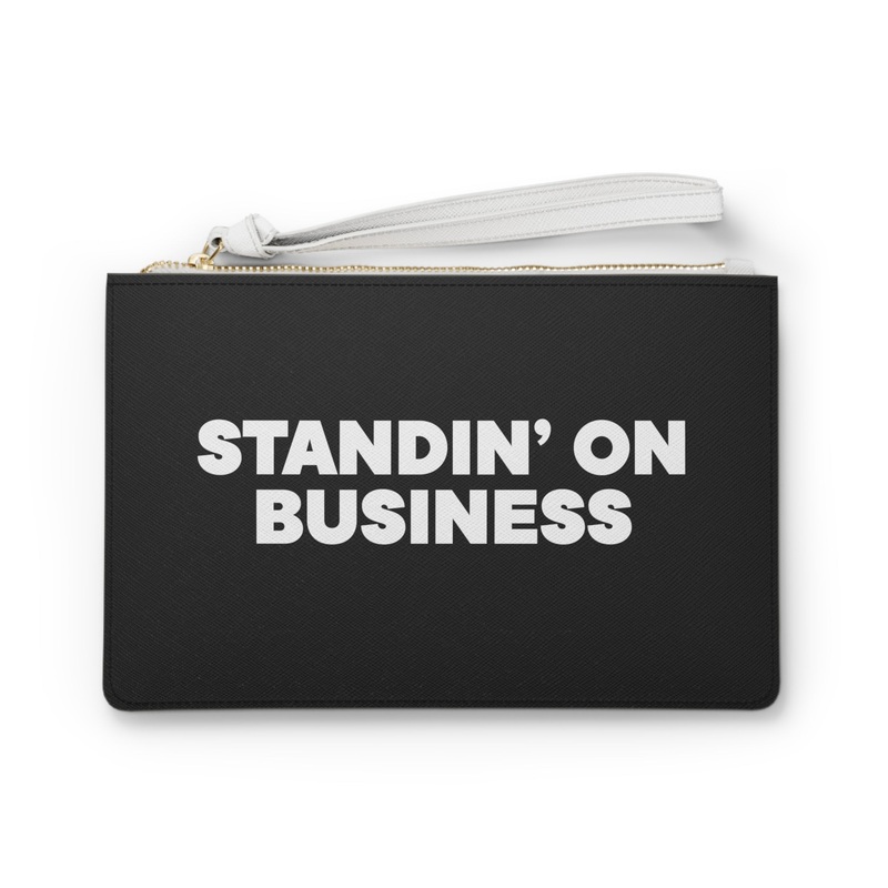Standin’ on Business Clutch Bag